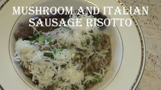 Cooking From Scratch Risotto with Italian Sausage and Mushrooms YOU CAN DO IT [upl. by Sivie]