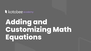 Adding and Customizing Mathematical Equations  Kotobee Academy [upl. by Htezzil456]