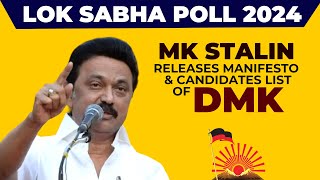 LIVE Lok Sabha Election 2024  TN CM MK Stalin releases Manifesto of DMK Candidates list for DMK [upl. by Marmaduke]