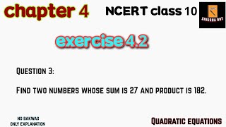 class 10 ex42 Question 3Find two numbers whose sum is 27 and product is 182 shikshabot [upl. by Nylimaj]