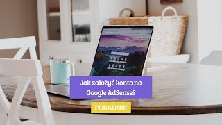 Jak założyć konto na Google AdSense  ambitnamarkapl [upl. by Baniaz]