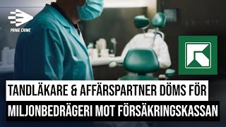 TANDLÄKARE amp AFFÄRSPARTNER DÖMS FÖR MILJONBEDRÄGERI MOT FÖRSÄKRINGSKASSAN  HELA RÄTTEGÅNGEN [upl. by Airat585]