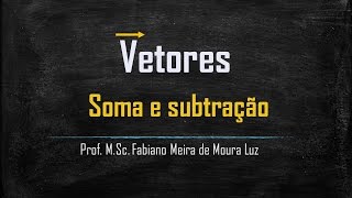 Soma e subtração de vetor [upl. by Fai]