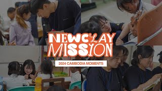 NEWCLAY MISSION MOMENTS 🇰🇭 단기선교 2024  뉴클레이 NEWCLAY [upl. by Ydarg]