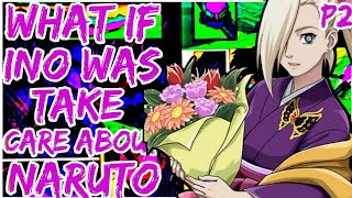 What If Ino Take Care About Naruto  Part 2 [upl. by Llirpa]