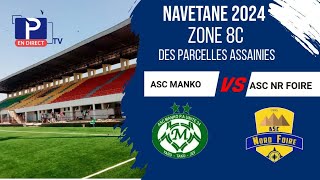 🔴EN DIRECT  NAVETANE ZONE 8C DES PARCELLES ASSAINIE ASC MANKO VS ASC NORD FOIRE [upl. by Kristyn]