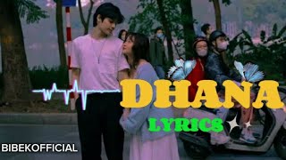 DHANA LYRICS😁🥰🥰🥰 [upl. by Neelav50]