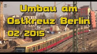 Umbau Ostkreuz Berlin Februar 2015 [upl. by Enrev]