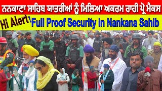 Hi Alert  Full Proof Security in Nankana Sahib  Indian Pilgrims in Pakistan  Pura Shehar Band [upl. by Eiramlirpa837]