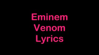 Eminem  Venom Lyrics [upl. by Veronica36]