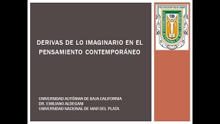 Dr Emiliano Aldegani Derivas de lo imaginario en el pensamiento contemporáneo [upl. by Agiaf]