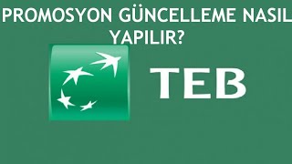 TEB Promosyon Güncellemesi Nasıl Yapılır [upl. by Templas851]