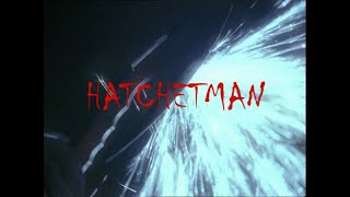 Hatchetman 2003 Trailer [upl. by Aniahs]