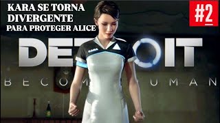 Detroit Become Humam Capítulo 2 Kara se torna Divergente para proteger Alice [upl. by Ahsilrak389]