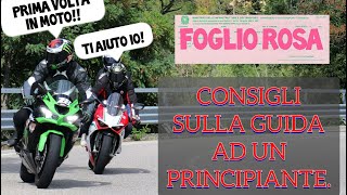 CONSIGLI SULLA PRIMA GUIDA IN MOTO CON IL FOGLIO ROSA [upl. by Yelyah]