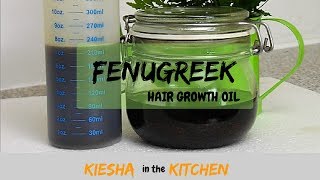 GROW YOUR HAIR w FENUGREEK HAIR GROWTH OIL KIESHA ARIELLE [upl. by Garvey920]