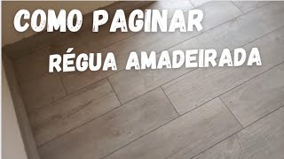 Paginação de régua amadeirada de porcelanato 167 [upl. by Latoye]