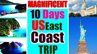 USA EAST COAST 10 DAY TRAVEL GUIDE VIDEO BEST PLACES MUST VISIT [upl. by Ebbarta]