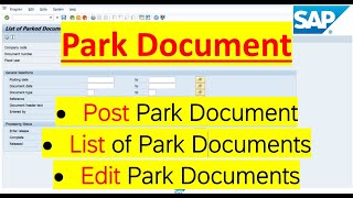 How to Post park document in SAP List of Park Document  Edit park Documents  Delete Park Document [upl. by Narret]