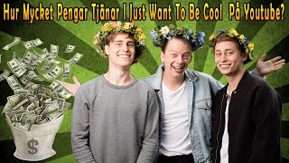 Hur Mycket Pengar Tjänar I Just Want To Be Cool På Youtube [upl. by Olzsal555]