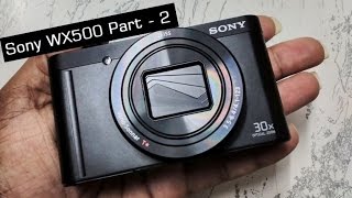 Sony DSCWX500 Digital Camera  Image  Video  Audio  Zoom  Bokeh Quality Test  Part  2 [upl. by Nirual414]