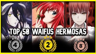 TOP 50 WAIFUS MÁS BELLAS DEL ANIME [upl. by Malo]