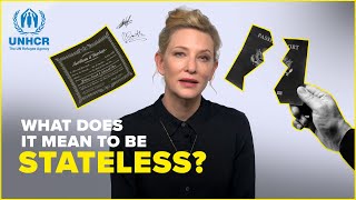 Cate Blanchett What is statelessness  iBelong [upl. by Michaelina482]