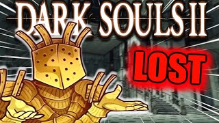 Dark Souls 2 but Im COMPLETLY LOST [upl. by Broadbent]