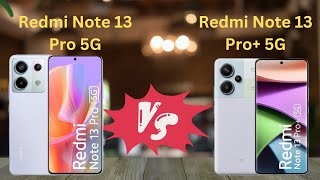 quotRedmi Note 13 Pro vs 13 Pro Plus Ultimate Comparisonquot [upl. by Lapides183]