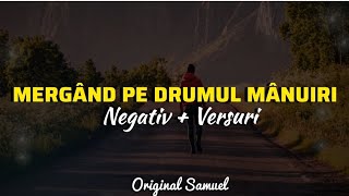 Negativ Mergând Pe Drumul Mântuirii Samuel Din Țăndărei [upl. by Himelman]