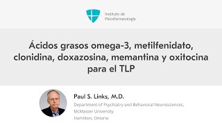 Ácidos grasos omega3 metilfenidato clonidina doxazosina memantina y oxitocina para el TLP [upl. by Edieh829]