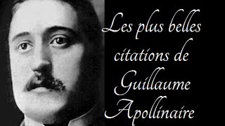 Les plus belles citations de Guillaume Apollinaire [upl. by Gustave265]