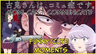 Komi Cant Communicate FunnyCute Moments Compilation Season 1 [upl. by Namlas]