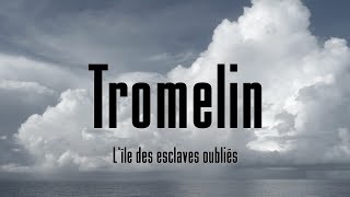 Tromelin  Lîle des Esclaves oubliés [upl. by Ecirbaf803]