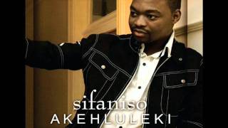 Sifaniso  Akehluleki [upl. by Laicram]