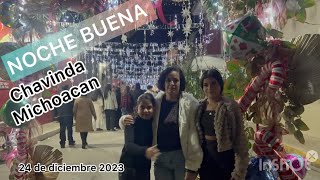 NOCHE BUENA EN CHAVINDA MICHOACAN 🙏 24 de diciembre de 2023 [upl. by Yecnay]