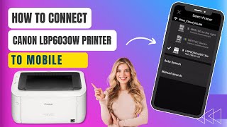 How to Connect Canon LBP6030W Printer to Mobile  Printer Tales [upl. by Aititel433]