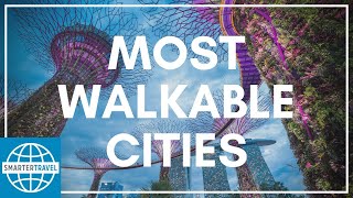 The 12 Most Walkable Cities in the World  SmarterTravel [upl. by Cathy480]