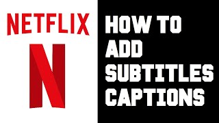 Netflix How To Add Subtitles  Netflix How To Turn On Closed Captions Instructions Guide [upl. by Farman]