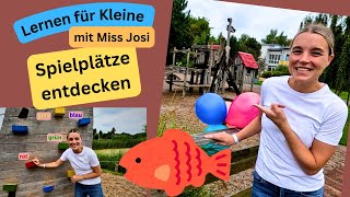 Lernen für Kleine mit Spiel amp Spaß  Entdecke Outdoor amp IndoorSpielplätze mit Miss Josi [upl. by Airak]