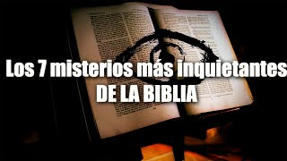 Los 7 Misterios Más Inquietantes De La Biblia [upl. by Epillihp]