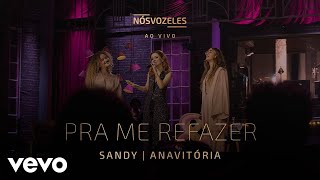 Sandy ANAVITÓRIA  Pra Me Refazer Ao Vivo Em São Paulo  2022 [upl. by Isiad]