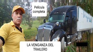 LA VENGANZA DEL TRAILERO  PELÍCULA COMPLETA  narcos peliculamexicana películas [upl. by Colan106]