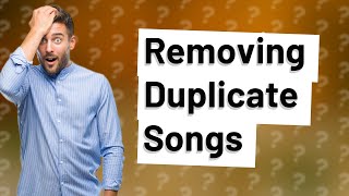 How do I Delete duplicate songs [upl. by Vladamar]