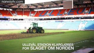 Ullevål Stadion klargjøres for slaget om Norden [upl. by Ardnossac975]