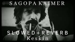 Sagopa Kajmer  Keskin Slowed  Reverb [upl. by Iadahs255]