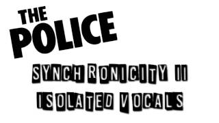 The Police  Synchronicity II Isolated Vocals Acapella [upl. by Eneroc]