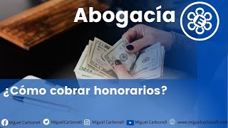 ¿Cómo cobrar honorarios [upl. by Kahl898]