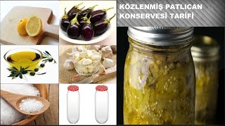 KÖZLENMİŞ PATLICAN KONSERVESİ Tarifi ve Yapılışı [upl. by Rothenberg]