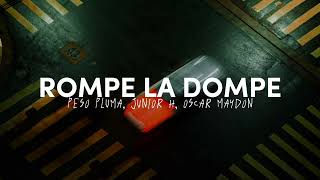 Rompe la dompe  Peso Pluma Junior H Oscar Maydon 2024 [upl. by Naashar]